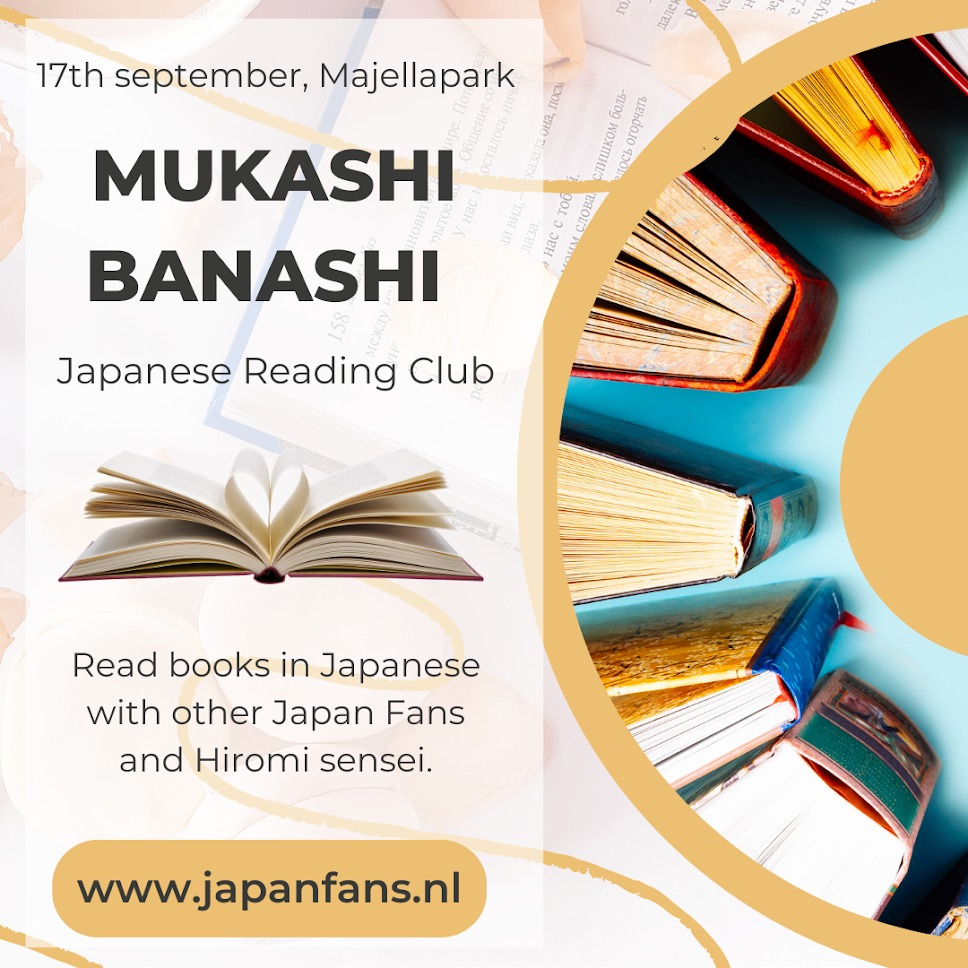 Mukashi Banashi is a fairytale reading club by Japan Fans. Japanese Art & Culture from the Centre of Utrecht. Japans Cultureel Centrum